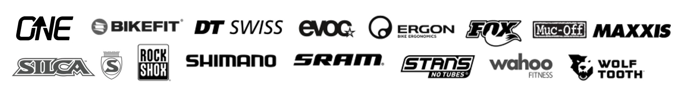Brands we work with: ONE, BikeFit, DT Swiss, EVOC, Ergon, Fox, Muc-Off, Maxxis, Silca, RockShox, Shimano, SRAM, Stan's NoTubes, Wahoo, Wolf Tooth
